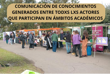 COMUNICACIN DE CONOCIMIENTOS GENERADOS ENTRE TODXS LXS ACTORES QUE PARTICIPAN EN MBITOS ACADMICOS